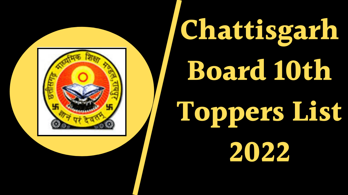 Chattisgarh Board 10th Toppers List 2022