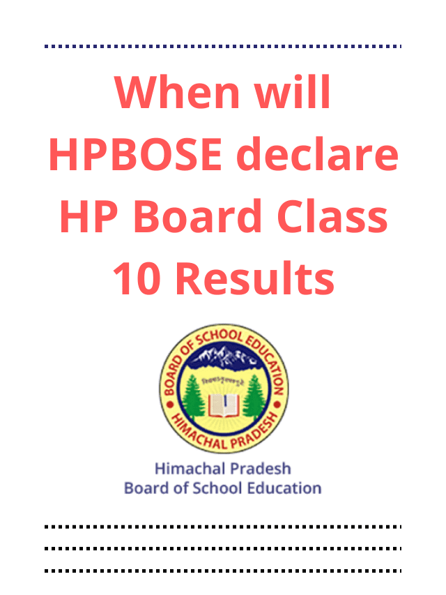 When will HPBOSE declare HP Board Class 10 Results