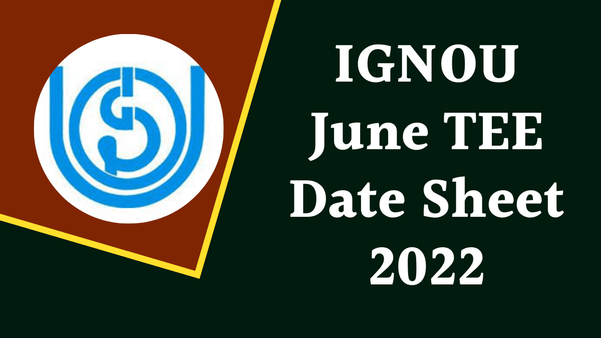 IGNOU June TEE Date Sheet 2022