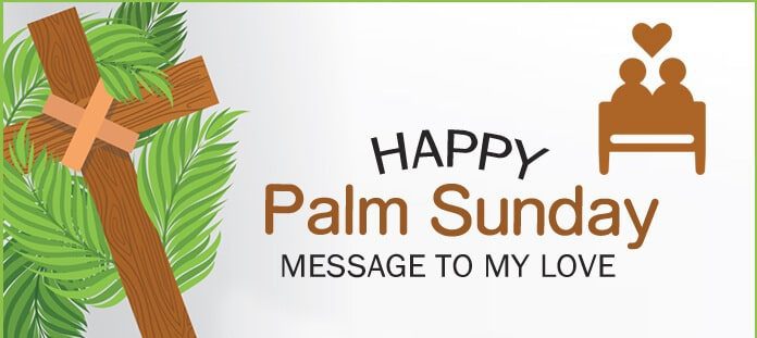 palm sunday message to my love