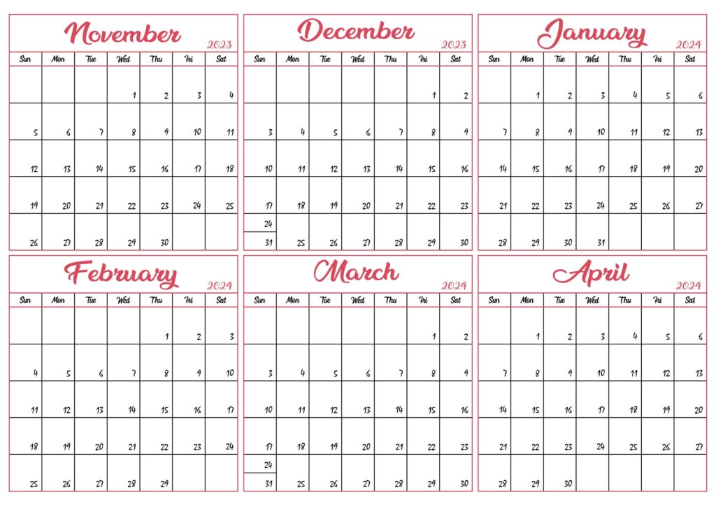 Calendar November 2023 to April 2024 Pemplate